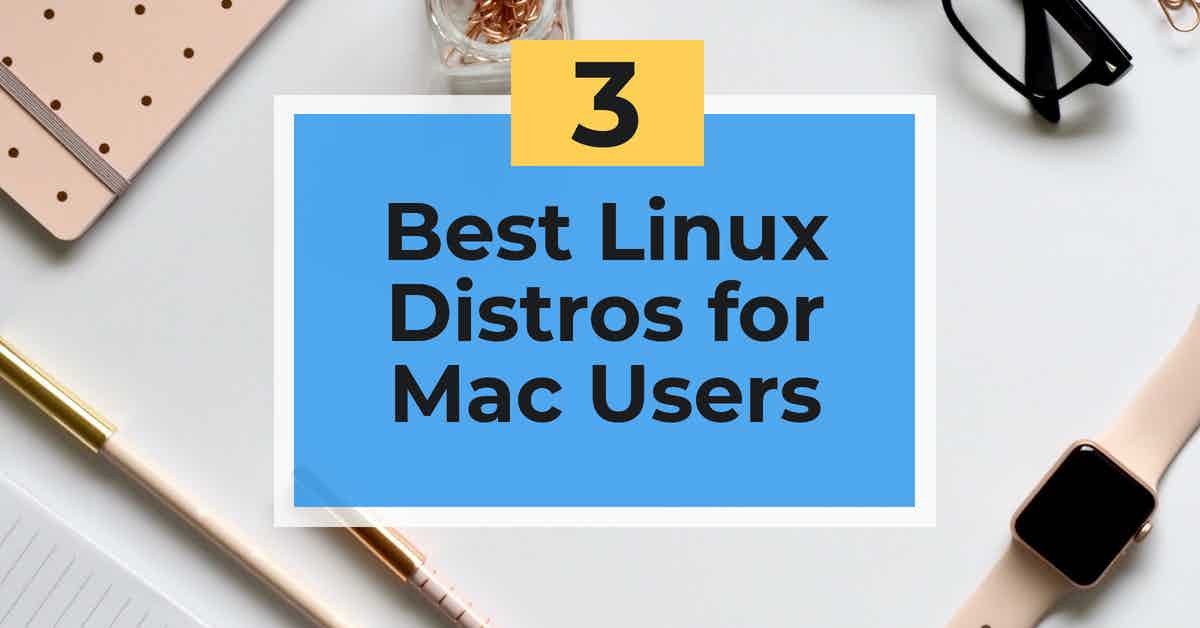 linux distros for mac users
