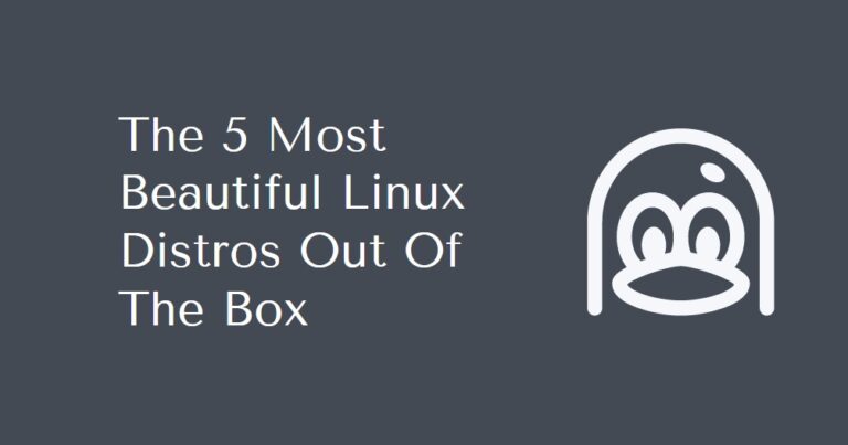 The 5 Most Beautiful Linux Distros Out Of The Box Linux Stans 