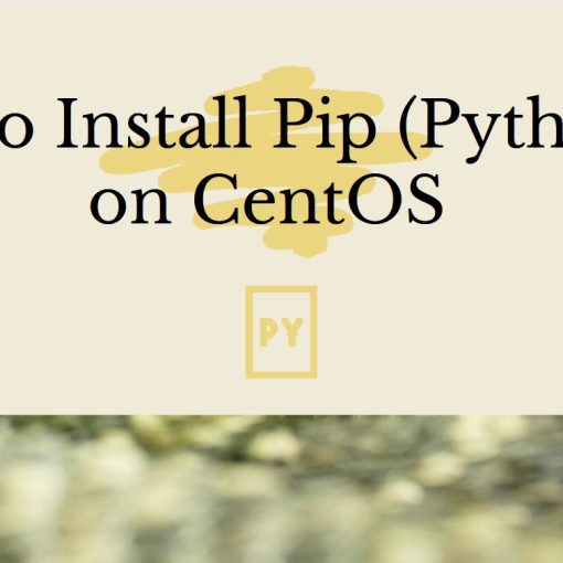 How to Install Pip on CentOS