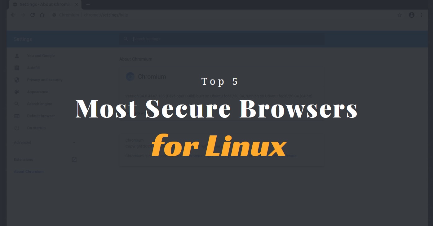 Top 5 Most Secure Browsers for Linux