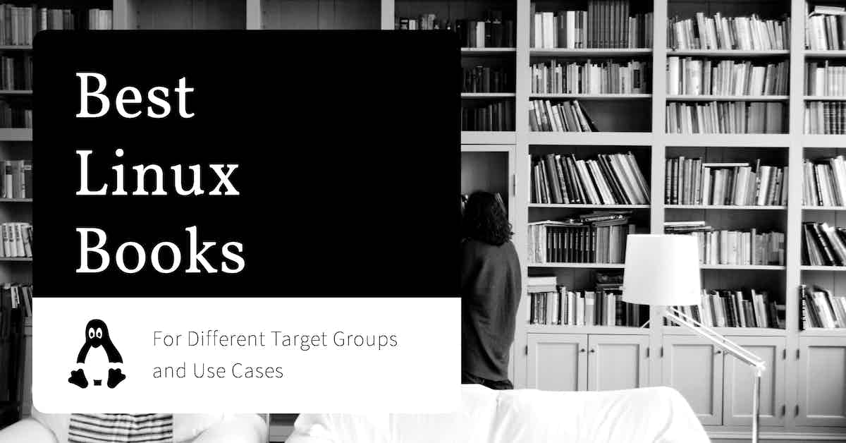 Best Linux Books - For Different Target Groups and Use Cases