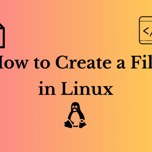 How to Create a File in Linux