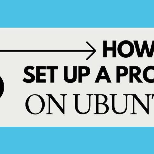 How to Set Up a Proxy on Ubuntu