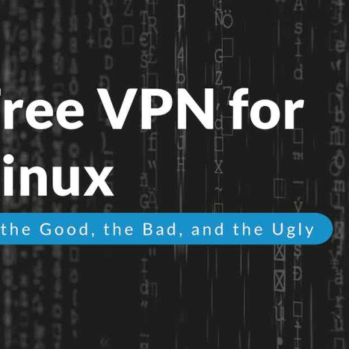 Free VPN for Linux: the Good, the Bad, and the Ugly