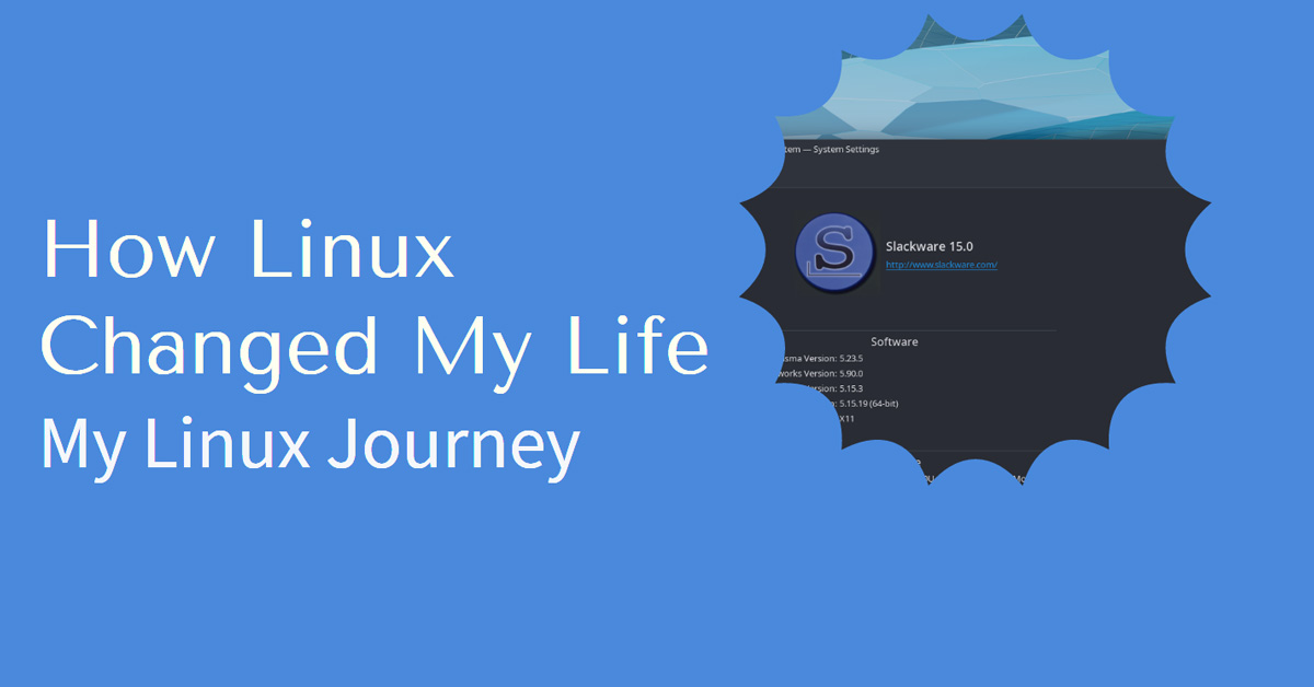 How Linux Changed My Life (My Linux Journey)