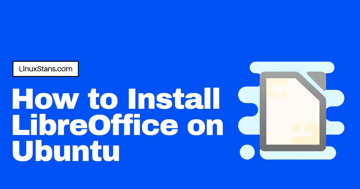 How to install LibreOffice on Ubuntu