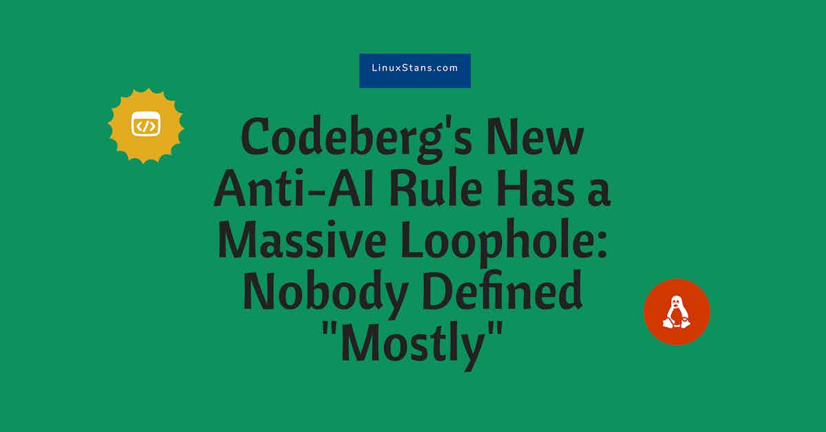 Codeberg Says No More AI Slop, But Can Anyone Actually Prove It?
